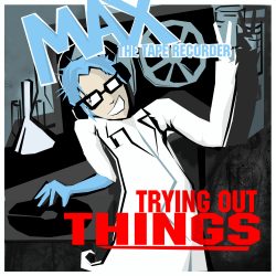 Max The Tape Recorder's second album