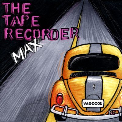 Max The Tape Recorder's first album